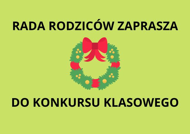 grafika wieńca bożonarodzeniowego napis rada rodziców zaprasza do konkursu klasowego